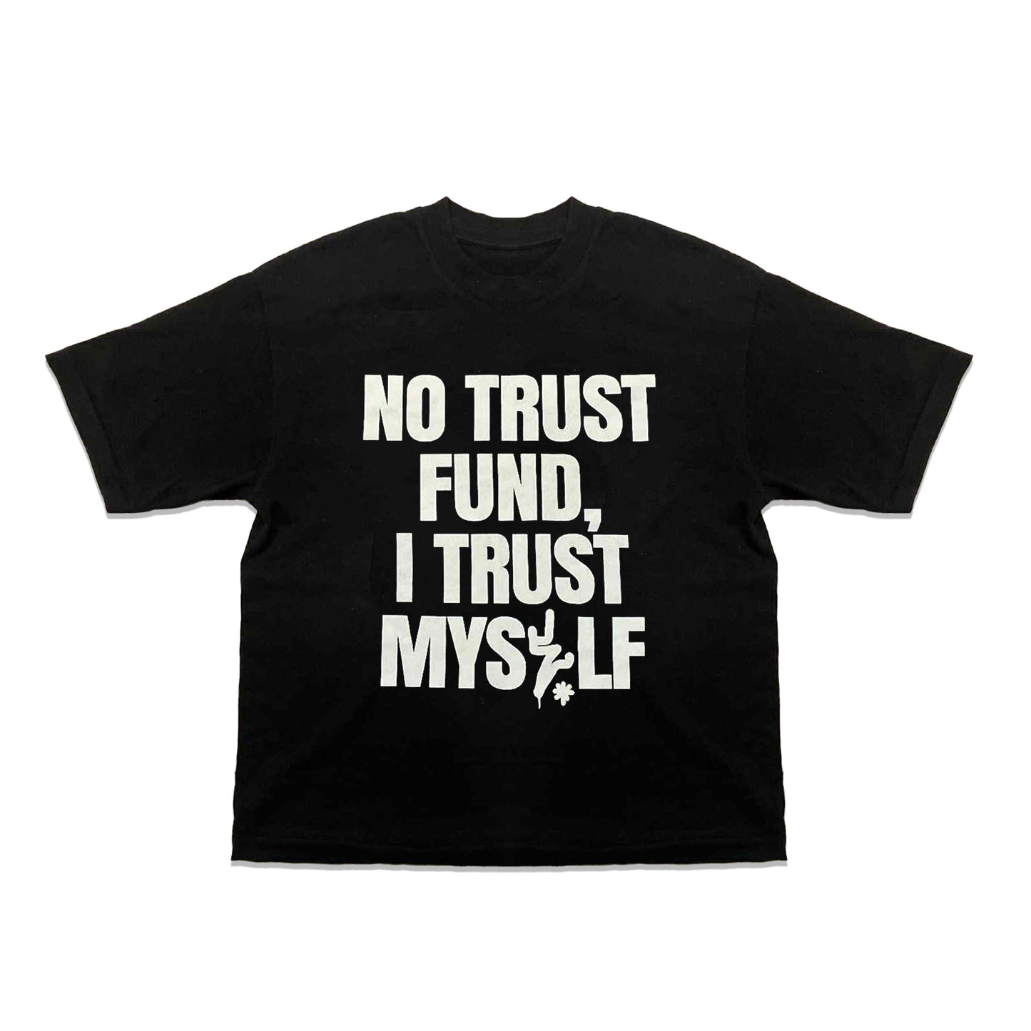 NO TRUST FUND TEE