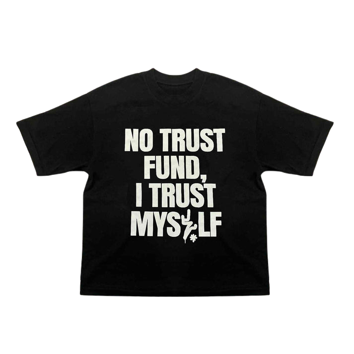 NO TRUST FUND TEE